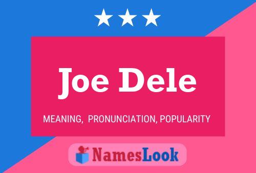 Póster del nombre Joe Dele