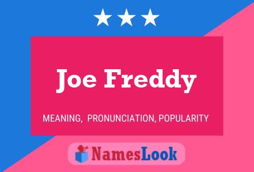 Póster del nombre Joe Freddy