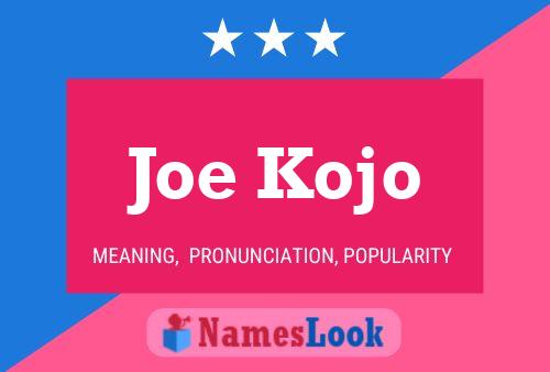 Póster del nombre Joe Kojo