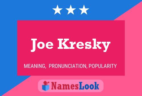 Póster del nombre Joe Kresky