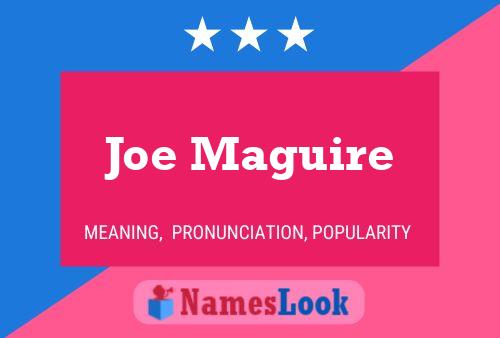 Póster del nombre Joe Maguire