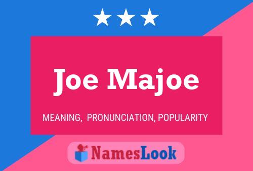 Póster del nombre Joe Majoe