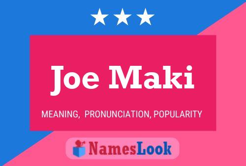 Póster del nombre Joe Maki