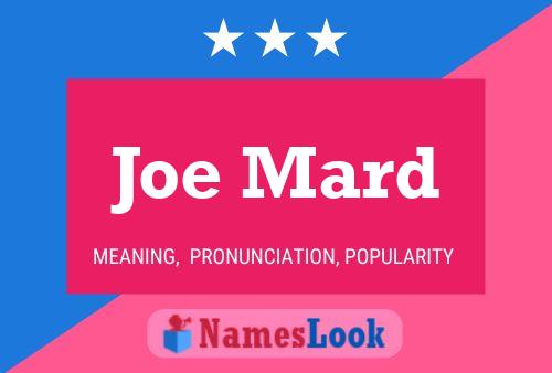 Póster del nombre Joe Mard