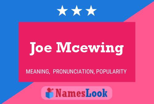 Póster del nombre Joe Mcewing