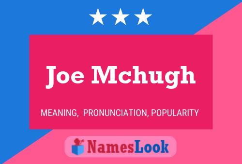 Póster del nombre Joe Mchugh