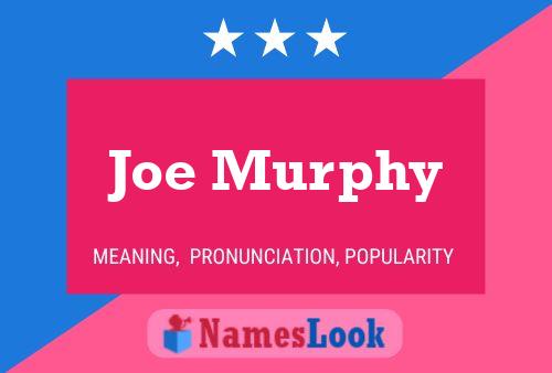 Póster del nombre Joe Murphy