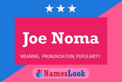 Póster del nombre Joe Noma