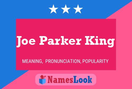 Póster del nombre Joe Parker King