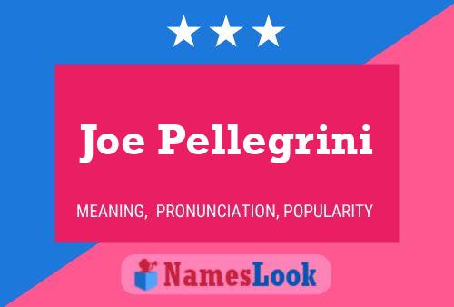 Póster del nombre Joe Pellegrini