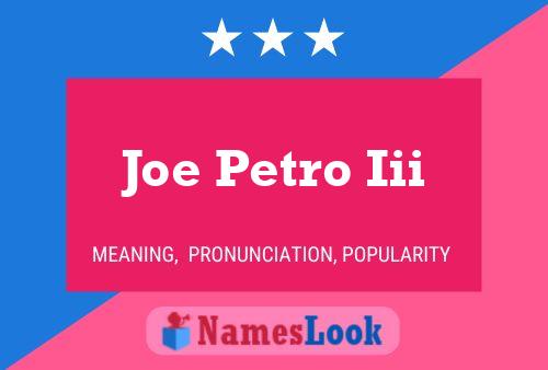 Póster del nombre Joe Petro Iii