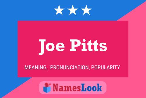 Póster del nombre Joe Pitts