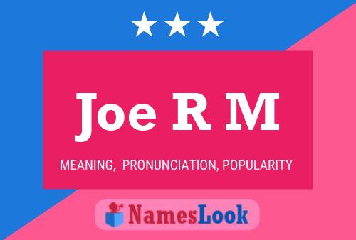 Póster del nombre Joe R M