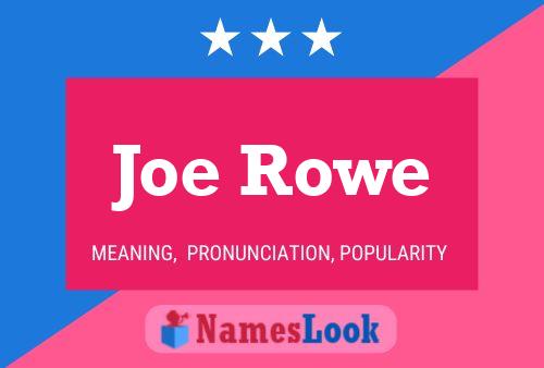 Póster del nombre Joe Rowe