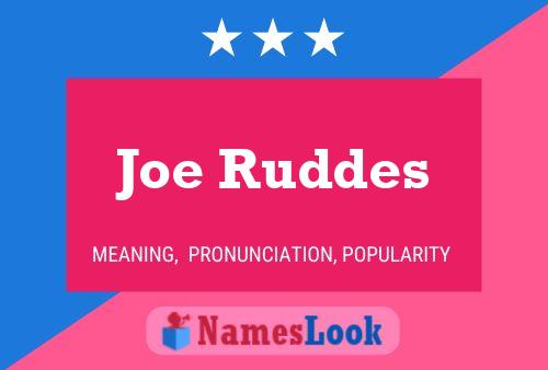 Póster del nombre Joe Ruddes