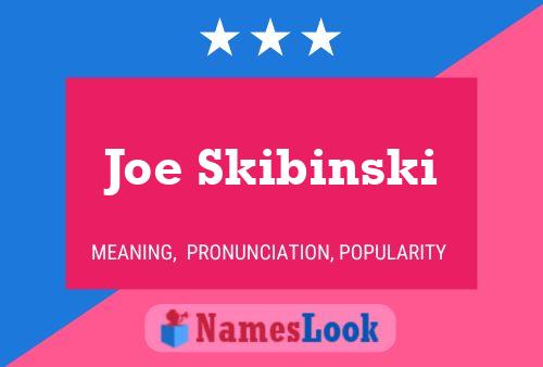 Póster del nombre Joe Skibinski