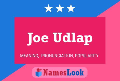 Póster del nombre Joe Udlap