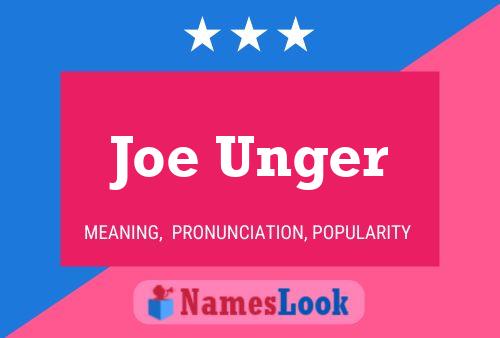 Póster del nombre Joe Unger