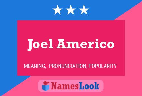 Póster del nombre Joel Americo