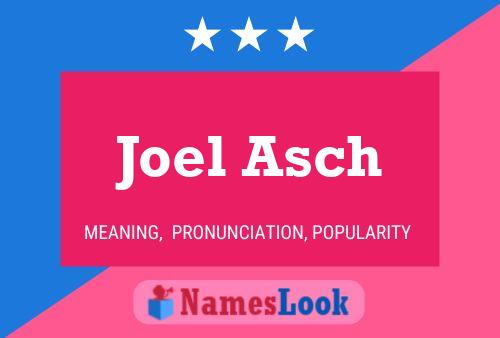 Póster del nombre Joel Asch