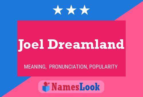 Póster del nombre Joel Dreamland