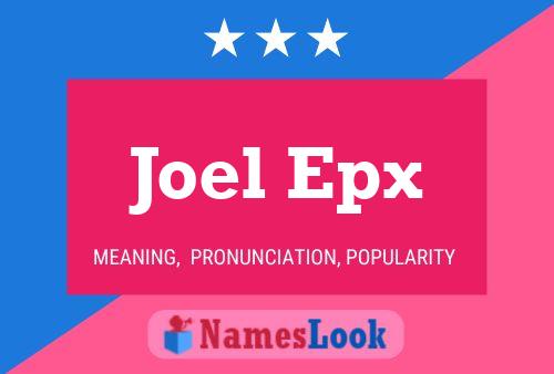 Póster del nombre Joel Epx