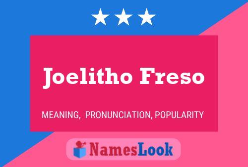 Póster del nombre Joelitho Freso