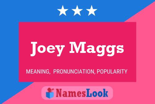 Póster del nombre Joey Maggs