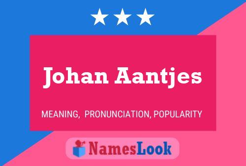 Póster del nombre Johan Aantjes