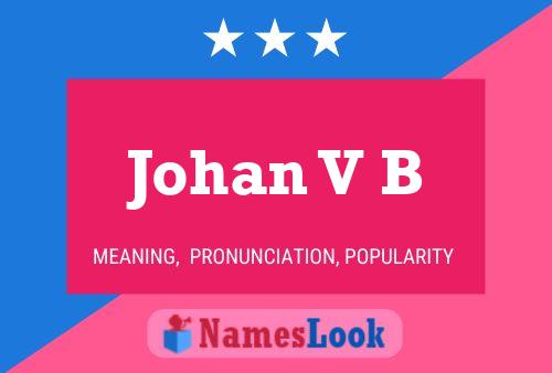 Póster del nombre Johan V B