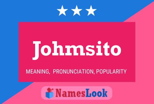 Póster del nombre Johmsito