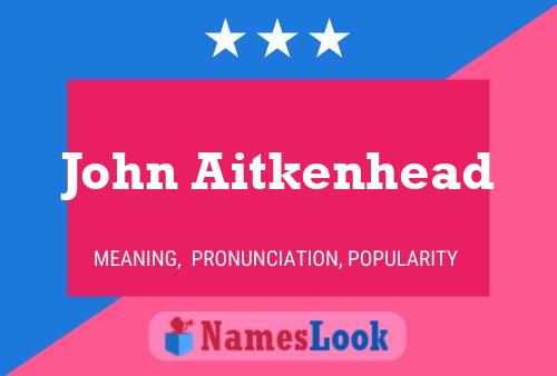 Póster del nombre John Aitkenhead