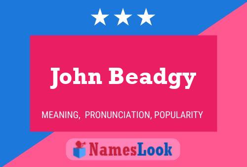 Póster del nombre John Beadgy