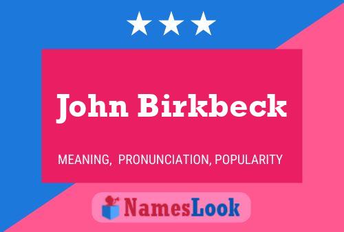 Póster del nombre John Birkbeck