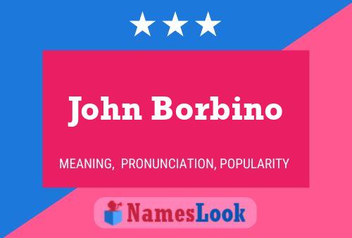 Póster del nombre John Borbino