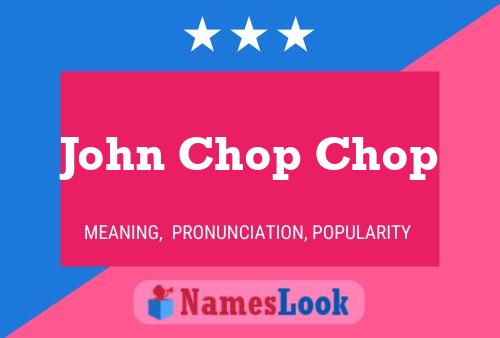 Póster del nombre John Chop Chop