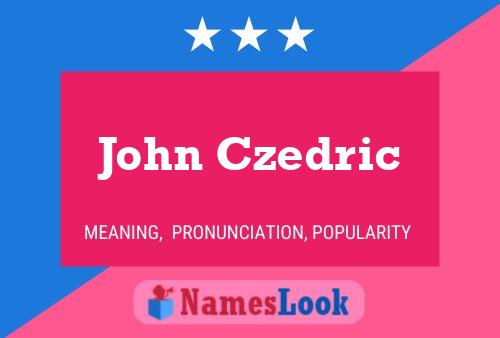 Póster del nombre John Czedric