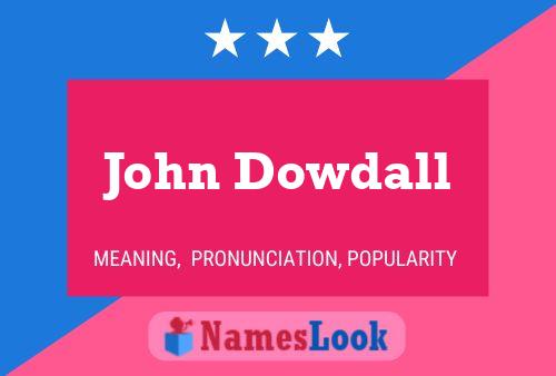 Póster del nombre John Dowdall