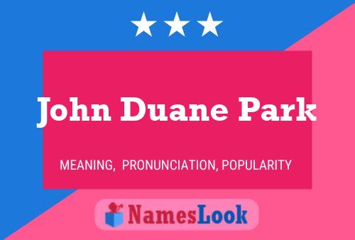 Póster del nombre John Duane Park