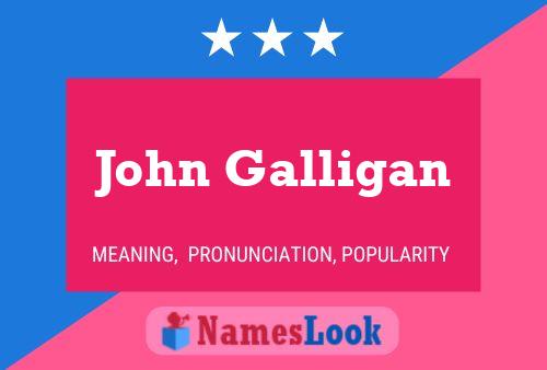 Póster del nombre John Galligan