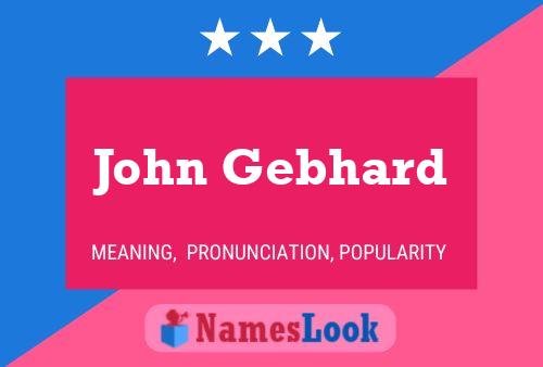 Póster del nombre John Gebhard