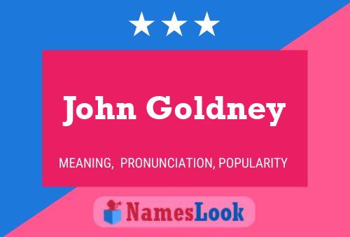 Póster del nombre John Goldney