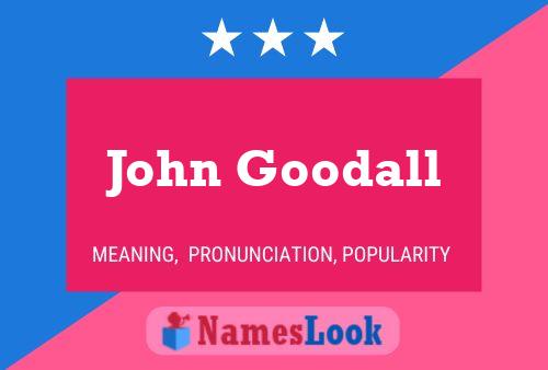 Póster del nombre John Goodall