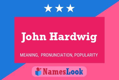 Póster del nombre John Hardwig