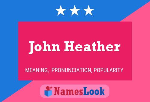 Póster del nombre John Heather