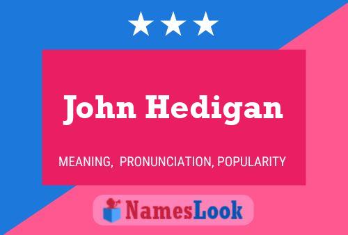 Póster del nombre John Hedigan