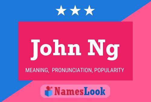 Póster del nombre John Ng