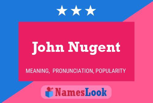 Póster del nombre John Nugent