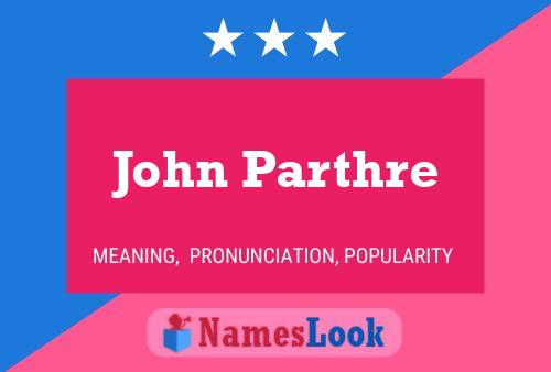 Póster del nombre John Parthre