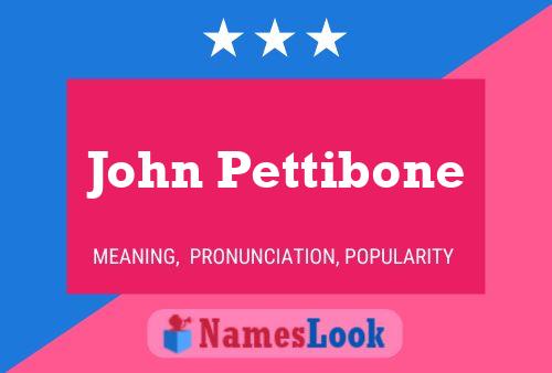 Póster del nombre John Pettibone